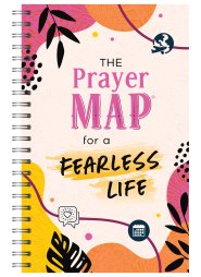 The Prayer Map for a Fearless Life