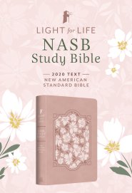 Light for Life NASB Study Bible (Blush Bouquet)