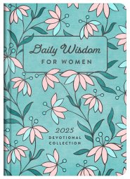 Daily Wisdom for Women 2025 Devotional Collection