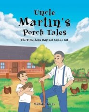 Uncle Martin's Porch Tales: The Time June Bug Got Snake Bit