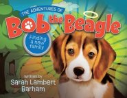 The Adventures of Bob the Beagle: Finding A New Family