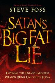 Satan's Big Fat Lie