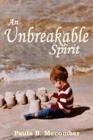 An Unbreakable Spirit