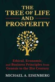 The Tree of Life and Prosperity: 21st Century Business Principles from the Book of Genesis