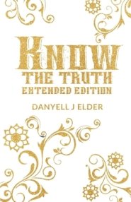 Know the Truth: Extended Edition