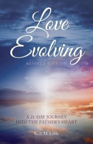 Love Evolving: A 21-Day Journey into the Father's Heart