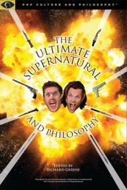 Ultimate Supernatural and Philosophy