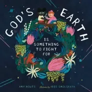 God's Earth Is Something to Fight for