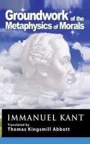 Kant: Groundwork of the Metaphysics of Morals