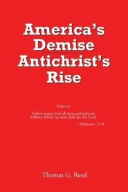 America's Demise, Antichrist's Rise