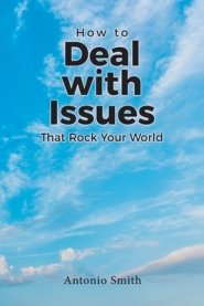 How to Deal with Issues That Rock Your World