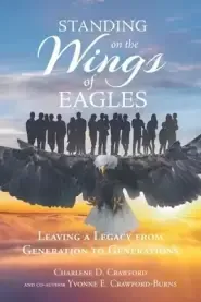 Standing on the Wings of Eagles: Leaving a Legacy from Generation to Generations