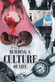 Building a Culture of Life