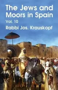 The Jews and Moors in Spain, Vol. 10 (Classic Reprint) Paperback