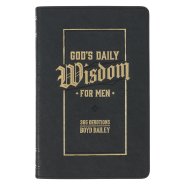 God's Daily Wisdom for Men 365 Devotions Faux Leather