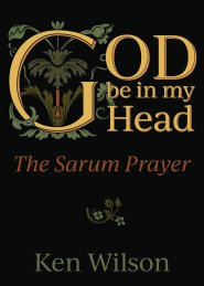 God Be in My Head: The Sarum Prayer