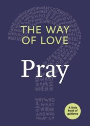 The Way of Love: Pray