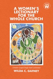 A Women's Lectionary for the Whole Church: Year W