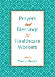 Prayers and Blessings for Healthcare Workers