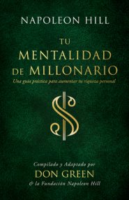 Tu Mentalidad de Millonario (Your Millionaire Mindset): Una Gu