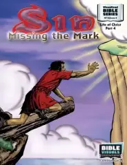 Sin: Missing the Mark: New Testament Volume 4: Life of Christ Part 4