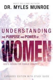 Understanding the Purpose and Power of Women