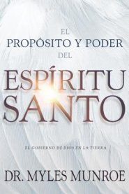 El propósito y el poder del Espíritu Santo