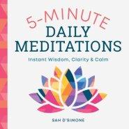 5-Minute Daily Meditations: Instant Wisdom, Clarity, and Calm