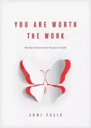 You Are Worth the Work