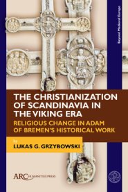 Christianization Of Scandinavia In The Viking Era