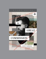 Great Commission, Teaching Series Study Guide