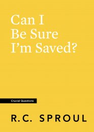 Can I Be Sure I'm Saved?