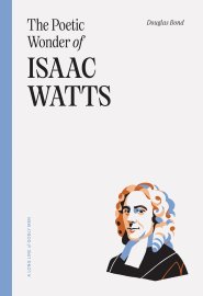 Poetic Wonder of Isaac Watts