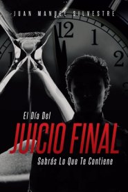 Dia Del Juicio Final Sabras Lo Que Te Contiene