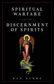 Spiritual Warfare and the Discernment of Spirits