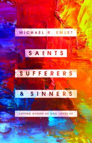 Saints, Sufferers, and Sinners