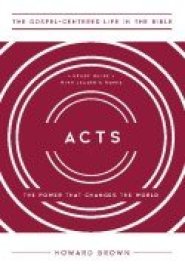 Acts: The Power That Changes the World, Study Guide with Leader's Notes