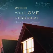 When You Love a Prodigal