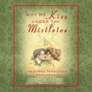 Why We Kiss Under the Mistletoe