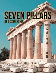 Seven Pillars of Discipleship: Pillar 1 Salvation