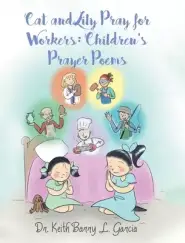 Cat and Lily Pray for Workers: Children's Prayer Poems