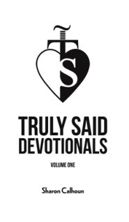 Truly Said Devotionals - Volume One