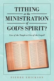 Tithing or the Ministration of God's Spirit: Live of the Temple or Live of the Gospel?