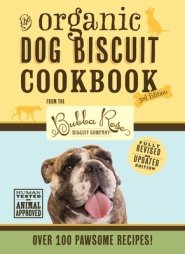 The Organic Dog Biscuit Cookbook (The Revised and   Expanded Third Edition)