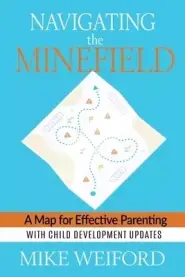 Navigating the Minefield: A Map for Effective Parenting with Child Development Updates