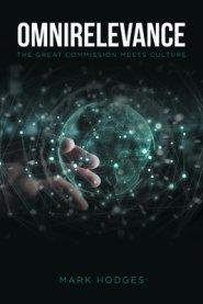 Omnirelevance: The Great Commission Meets Culture