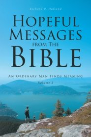 Hopeful Messages from The Bible: Volume 2: An Ordinary Man Finds Meaning