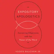 Expository Apologetics