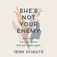 She's Not Your Enemy