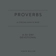 Proverbs: A Strong Man Is Wise